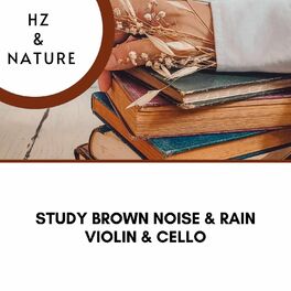 Album cover of Study Brown Noise & Rain (Violin & Cello)