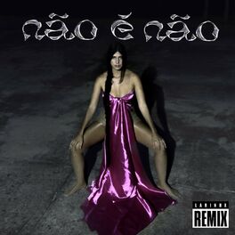 Album cover of Não É Não (Larinhx Remix)