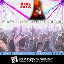 Album cover of The Exclusive Parade (Hit Mania 2016) (All tracks selected and mixed by Fabio Match)