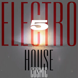 Album cover of Cosmic Electro House, Vol. 5