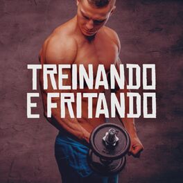 Album cover of Treinando e Fritando
