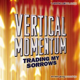 Album cover of Vertical Momentum: Trading My Sorrows