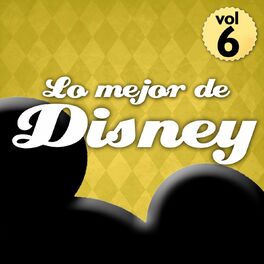 Album cover of Lo Mejor De Disney En Español Vol. 6