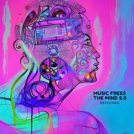 Album cover of Music Frees The Mind 2.0