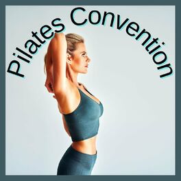 Album cover of Pilates Convention: Peaceful Ambient Songs for Pilates Classes & Studio Background