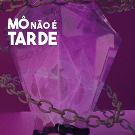 Album cover of Mô, Não É Tarde
