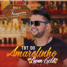 Album cover of Tbt do Amarelinho Com Gelo