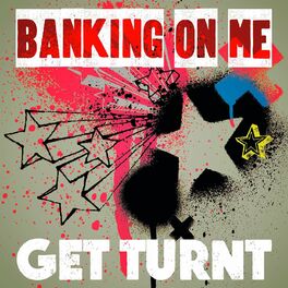 Album cover of Banking on Me - Get Turnt