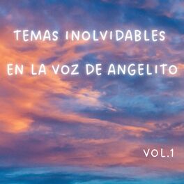 Album cover of Temas Inolvidables en la Voz de Angelito, Vol. 1