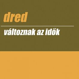 Album picture of Változnak Az Idők (Remixes)