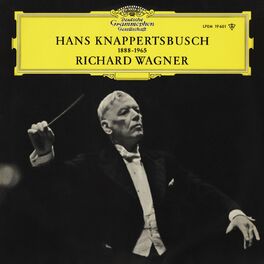 Album cover of Wagner: Die Meistersinger; The Ride Of The Valkyries; Parsifal; Tannhäuser; Der fliegende Holländer Overture (Hans Knappertsbusch - The Orchestral Edition: Volume 10)