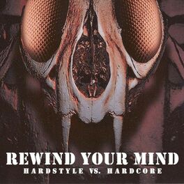 Album cover of Rewind Your Mind - Hardstyle vs. Hardcore