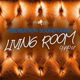 Album cover of Living Room, Recreation Soundtrack, Chap.07