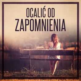 Album cover of Ocalić od zapomnienia