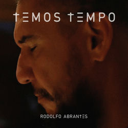 Temos Tempo - Rodolfo Abrantes Download