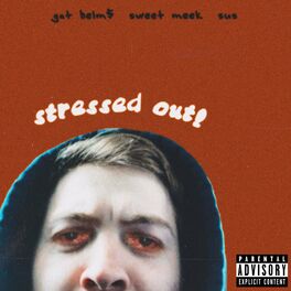 Album cover of Stressed Out! (feat. Sus & Sweet Meek)