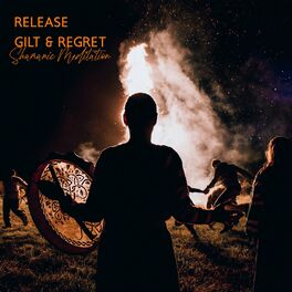 Album cover of Release Gilt & Regret: Shamanic Meditation, Healing Music with Drums, Flute, Sounds of Nature