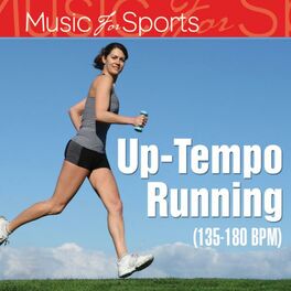 Album cover of Music for Sports: Up-Tempo Running (135-180 Bpm)