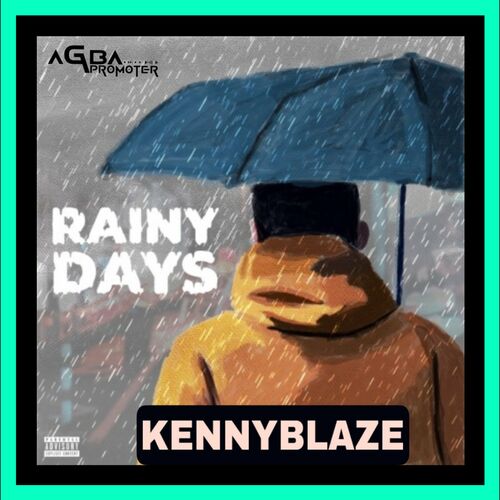 KennyBlaze - Rainy Days Lyrics