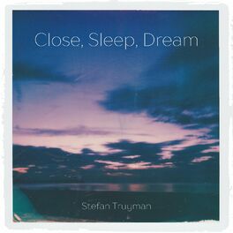 Album picture of Close, Sleep, Dream