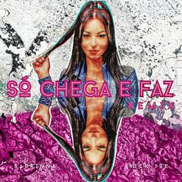 Album cover of Só Chega e Faz (Remix)