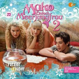Album cover of Folge 23: Fataler Zauber / Meerjungfrauen bei der Arbeit (Das Hörspiel zur TV-Serie)