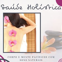 Album cover of Saúde Holística: Música Homeopática, Corpo e Mente Pacíficos com Sons Naturais