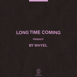 Album cover of Long Time Coming (Whyel Remix)