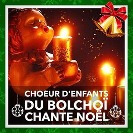 Album cover of Le Choeur d'enfants du Bolchoï chante Noël (Leurs plus belles chansons de Noël)