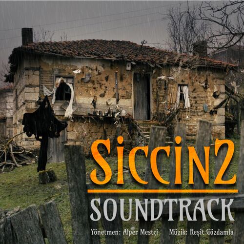 Resit Gozdamla Siccin 2 Original Motion Picture Soundtrack Lyrics And Songs Deezer