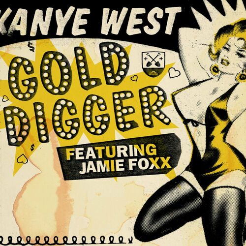 GOLD DIGGER LYRICS by KANYE WEST FEAT. JAMIE FOXX: She take my