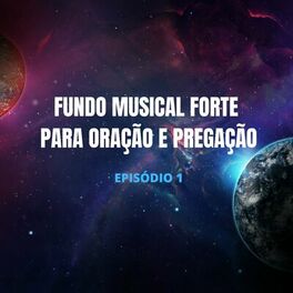 Album cover of Fundo Musical Forte para Oração e Pregação: Episódio 1