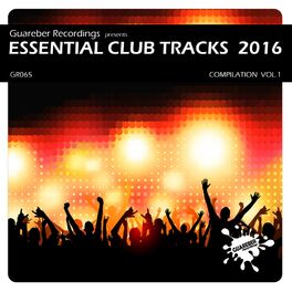 Album cover of Essential Club Tracks 2016 Compilation, Vol. 1
