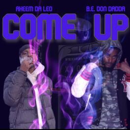 Album cover of Come Up (feat. B.E. Don Dadda)