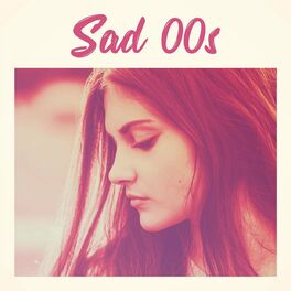 Album cover of Sad 00s