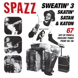 Album cover of Sweatin' 3: Skatin', Satan & Katon