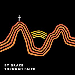 Album cover of By Grace Through Faith