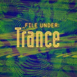 Album cover of File Under: Trance