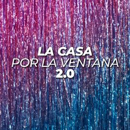 Album cover of La casa por la ventana 2.0
