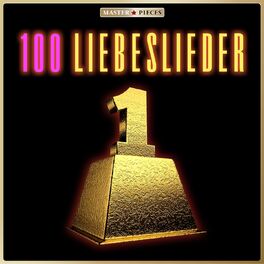 Album cover of Nr. 1: 100 Liebeslieder (Masterpieces presents Original-Aufnahmen)
