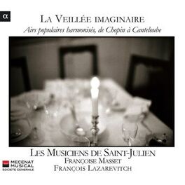 Album cover of La Veillée imaginaire: Airs populaires harmonisés, de Chopin à Canteloube
