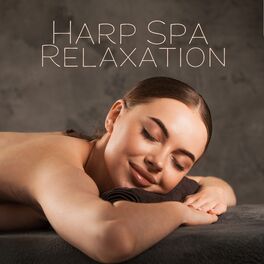 Album cover of Harp Spa Relaxation: Calming Sounds for SPA Treatments