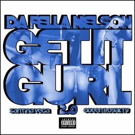 Album cover of Get It Gurl 2.0 (feat. Santina Vega & Queen Royalty)