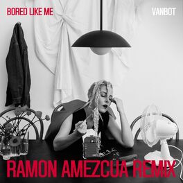 Album cover of Bored Like Me (Ramon Amezcua Remix)