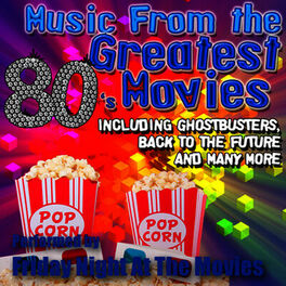 Album cover of Music From: The Greatest 80's Movies including Ghostbusters, Back To The Future and Many More