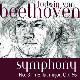Album cover of Ludwig van Beethoven: Symphony No. 3 in E flat major, Op. 55 „Eroica“