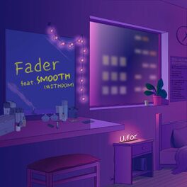 Album cover of Fader (feat. SMOOTH)