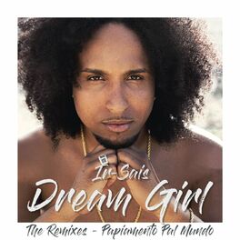 Album cover of Dream Girl (The Remixes - Papiamento Pal Mundo)