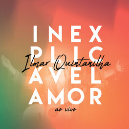 Album cover of Inexplicável Amor (Ao Vivo)