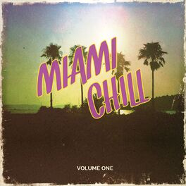 Album cover of Miami Chill, Vol. 1 (Awesome Relaxing Beach Music)